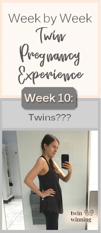 Week 10 twin pregnancy experience